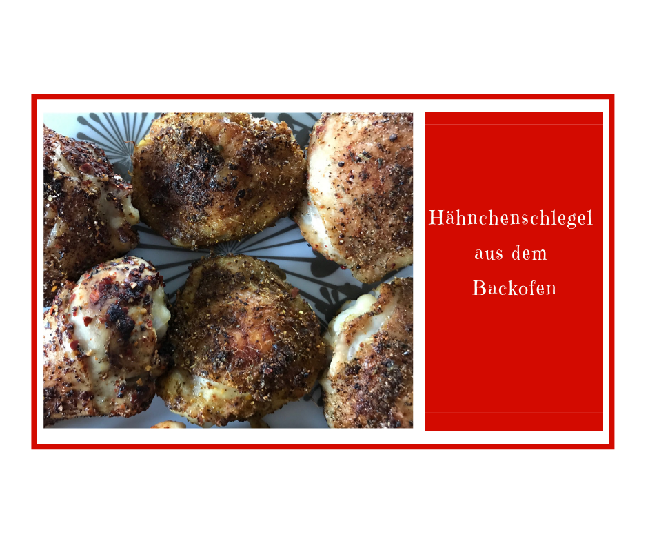 Hähnchenschlegel aus dem Ofen MilchundWein